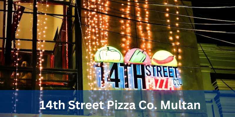 14th Street Pizza Co. Multan