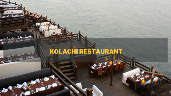 Kolachi Restaurant 