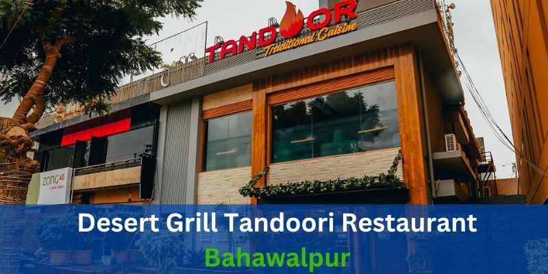 Desert Grill Tandoori Restaurant Bahawalpur