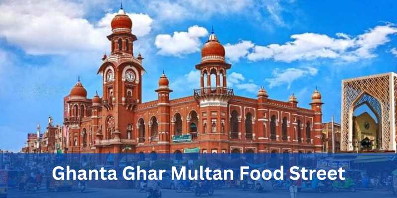Ghanta Ghar Multan Food Street